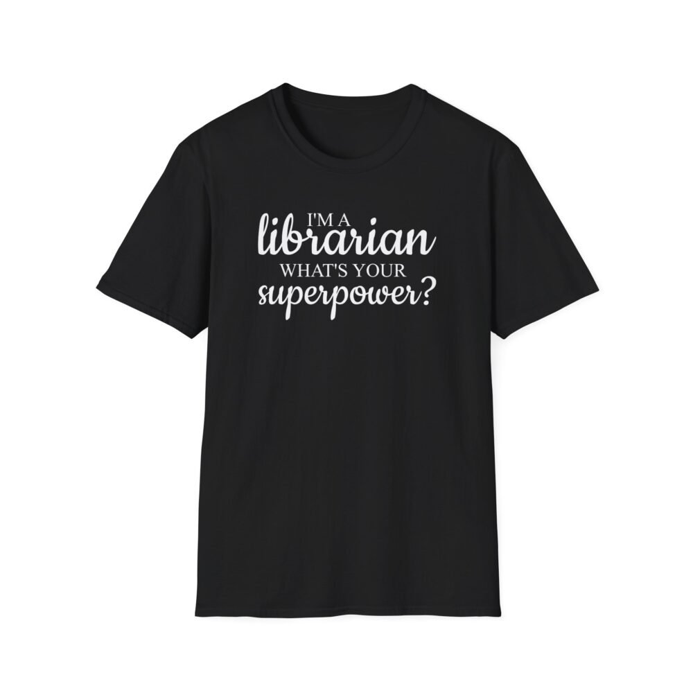 I'm A Librarian What's Your Superpower? - Image 2