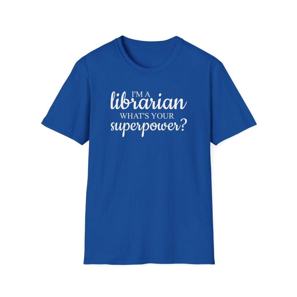 I'm A Librarian What's Your Superpower? - Image 6