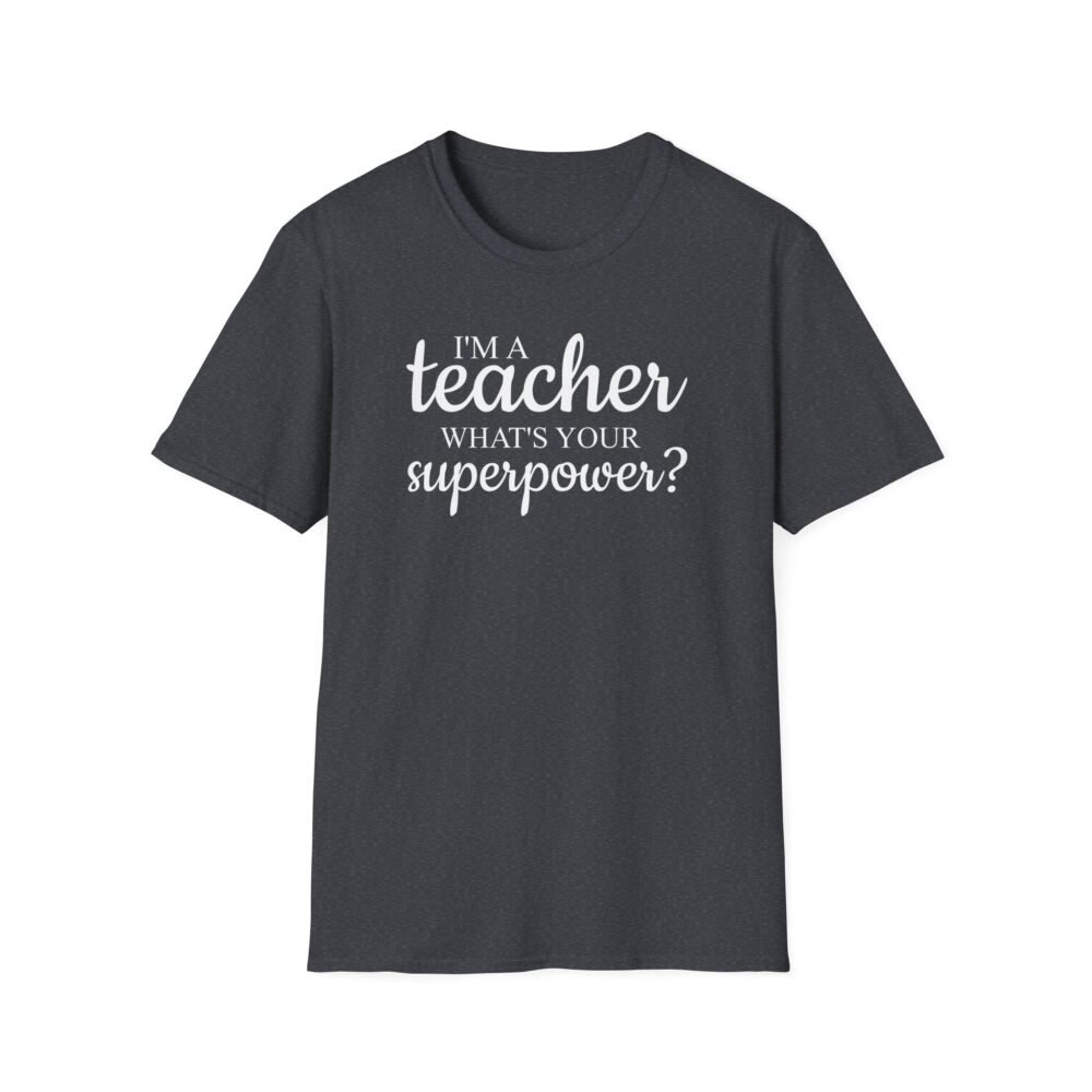 I'm A Teacher What's Your Superpower? - Image 7