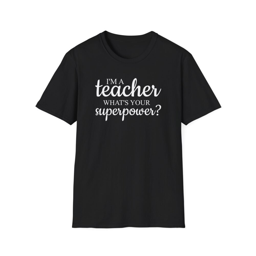 I'm A Teacher What's Your Superpower? - Image 2